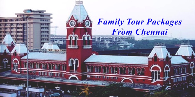 international family tour packages from chennai