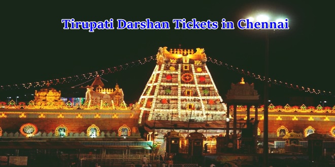 Tirupati Darshan Tickets Booking In Chennai Online